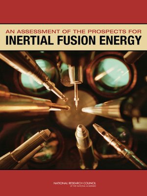 cover image of An Assessment of the Prospects for Inertial Fusion Energy